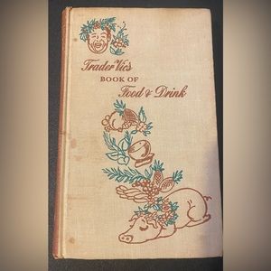 Trader Vics Book of Food and Drink 1946 by Trader Vic Bergeron